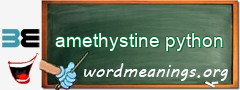 WordMeaning blackboard for amethystine python